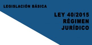 Ley 40/2015 Régimen Jurídico de las Administraciones Públicas