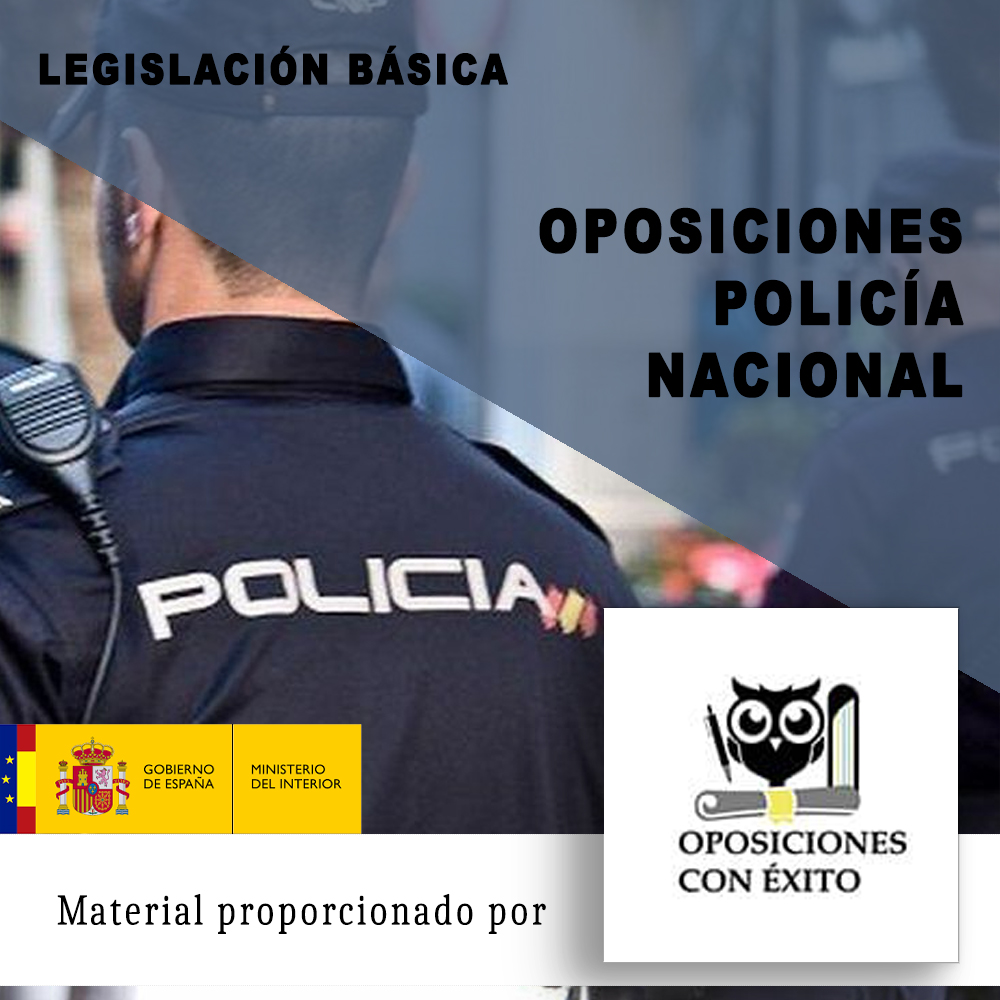 Legislación Básica Oposiciones Policía Nacional Oposiciones Con Éxito