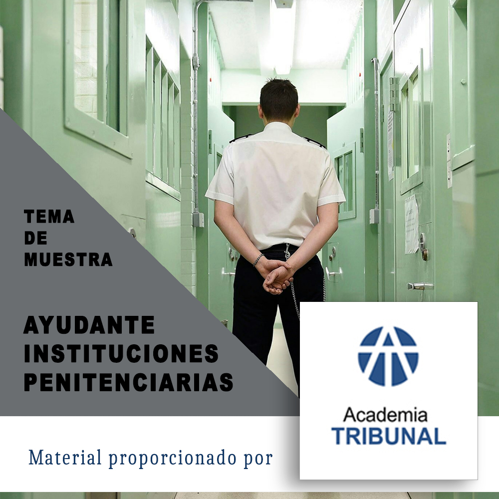 Temas Ayudantes de Instituciones Penitenciarias - Oposiciones con Éxito